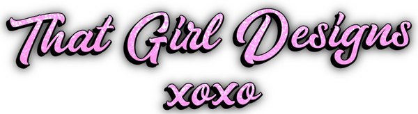 That Girl Designs xoxo